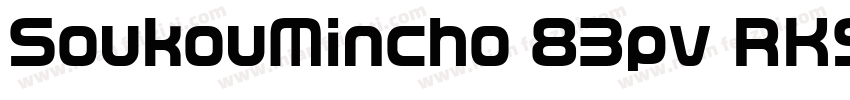 SoukouMincho 83pv RKSJ H 字体转换